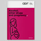 Alcohol, drugs & pregnancy (bundle of 10)